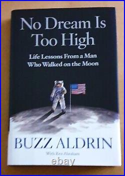 Buzz Aldrin Hand Signed Book. No Dream Is Too High. In Person. Rare