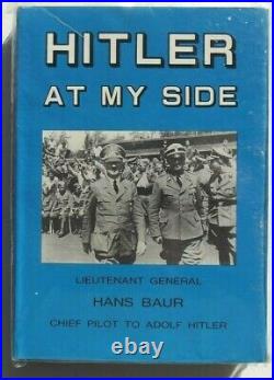 Hans Baur Adolf Hitler's Personal Pilot During World War II Signed Book Sealed
